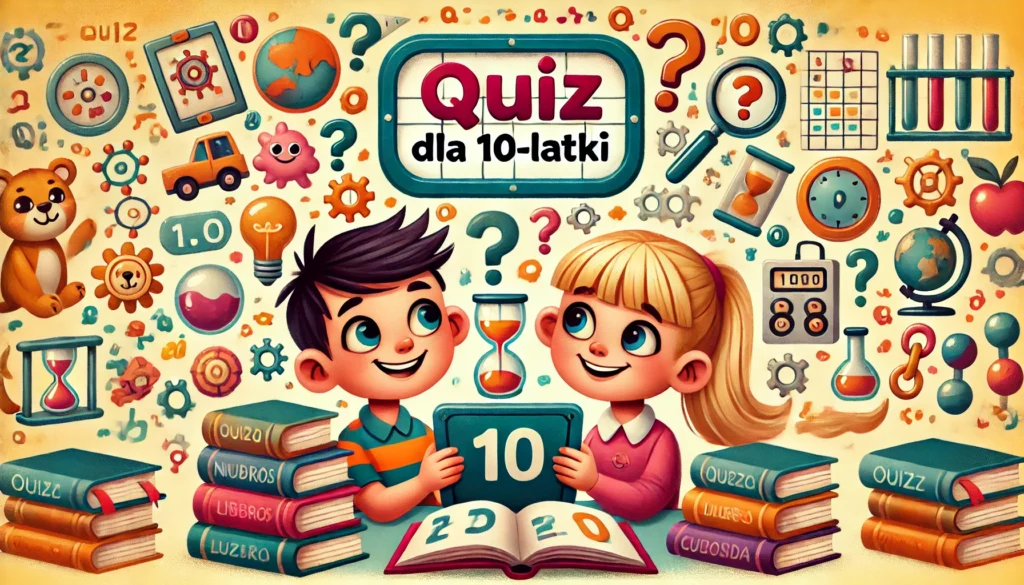 Quiz dla 10 latki